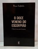 O DOCE VENENO DO ESCORPIÃO - O DIÁRIO DE - BRUNA SURFISTINHA