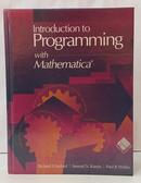 INTRODUCTION TO PROGRAMMING WITH MATHEMATICA / N�O INCLUI DISQUETE-RICHARD J. GAYLORD / SAMUEL N. KAMIN / PAUL R. WELLIN