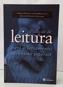 PR�TICAS DE LEITURA PARA O LETRAMENTO NO ENSINO SUPERIOR / S�RIE L�NGUA PORTUGUESA EM FOCO- DIAL�GICA-SCHIRLEY HOR�CIO DE GOIS HARTMANN / SEBASTI�O DONIZETE SANTAROSA