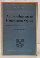 AN INTRODUCTION TO HAMILTONIAN OPTICS / CAMBRIDGE MONOGRAPHS ON PHYSICS-H. A. BUCHDAHL