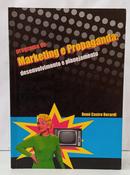PROGRAMA DE MARKETING E PROPAGANDA: DESENVOLVIMENTO E PLANEJAMENTO-REN� CASTRO BERARDI