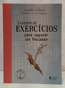 CADERNO DE EXERC�CIOS PARA SUPERAR UM FRACASSO-EDITORA VOZES / ISABELLE FILLIOZAT