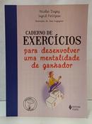 CADERNO DE EXERC�CIOS PARA DESENVOLVER UMA MENTALIDADE DE GANHADOR-EDITORA VOZES / NICOLAS DUGAY / INGRID PETITJEAN