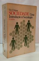 SOCIEDADE - UMA INTRODU��O � SOCIOLOGIA-ELY CHINOY