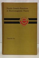 DYDATIC GREENS FUNCTIONS IN ELECTROMAGNETIC THEORY / MONOGRAPH SERIES-CHEN-TO TAI