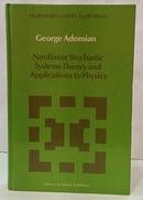 NONLINEAR STOCHASTIC SYSTEMS THEORY AND APPLICATIONS TO PHYSICS / MATHEMATICS AND ITS APPLICATIONS-GEORGE ADOMIAN