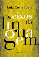 Os Eixos Da Linguagem-Luiz Costa Lima