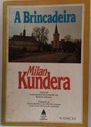 A BRINCADEIRA -MILAN KUNDERA