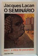 O semin�rio: livro 7 / A �tica da psican�lise-Jacques Lacan