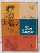 RUTH ROCHA CONTA TOM SAWYER -RUTH ROCHA ( ILUSTRA��ES ROG�RIO BORGES )
