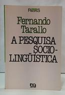 A PESQUISA SOCIO-LING�IST�CA / S�RIE PRINC�PIOS-FERNANDO TARALLO