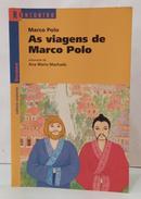 AS VIAGENS DE MARCO POLO / REENCONTRO LITERATURA-MARCO POLO ( ADAPTA��O ANA MARIA MACHADO )