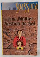 UMA MULHER VESTIDA DE SOL-ARIANO SUASSUNA