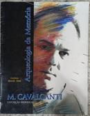ARQUEOLOGIA DA MEMORIA / EXPOSI��O INDIVIDUAL-M. CAVALCANTI / EXPOSI��O INDIVIDUAL