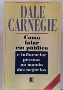 Como falar em público e influenciar pess - Dale Carnegie