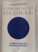 Comunica��o Global -  Aumentando Sua Intelig�ncia Interpessoal-Lair Ribeiro