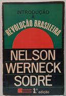 Introdu��o � Revolu��o Brasileira -Nelson Werneck Sodr� 