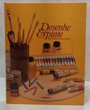 DESENHE & PINTE / CURSO PR�TICO DE T�CNICAS E MATERIAIS - VOLUME 2 -EDITORA RIO GR�FICA