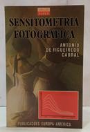 SENSITOMETRIA FOTOGR�FICA / COLE��O SABER 128-ANT�NIO DE FIGUEIREDO CABRAL