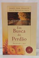 EM BUSCA DO PERD�O - DESCOBRINDO O AMOR / COLE��O AUTOESTIMA-JAMES VAN PRAAGH