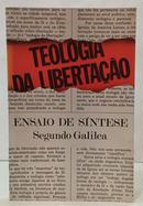 TEOLOGIA DA LIBERTA��O - ENSAIO DE S�NTESE / COLE��O TEOLOGIA HOJE 10-SEGUNDO GALILEA
