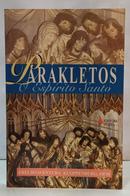 PAR�KLETOS - O ESP�RITO SANTO-BOAVENTURA KLOPPENBURG
