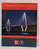 FUNDAMENTOS DA AN�LISE ESTRUTURAL-KENNETH M. LEET / CHIA-MING UANG / ANNE M. GILBERT