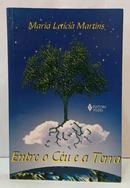 ENTRE O C�U E A TERRA-MARIA LET�CIA MARTINS