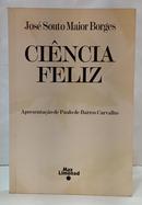 CI�NCIA FELIZ -JOS� SOUTO MAIOR BORGES