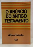 O AN�NCIO DO ANTIGO TESTAMENTO-ALFONS DEISSLER