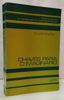 CHAVES PARA O IMAGIN�RIO / EPISTEMOLOGIA E PENSAMENTO CONTEMPOR�NEO 4-O. MANNONI