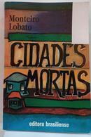 CIDADES MORTAS-MONTEIRO LOBATO
