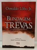 BLINDAGEM CONTRA AS TREVAS - A ARMADURA - OSWALDO LÔBO JR.