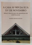 A CASA Nº 909 DA RUA XV DE NOVEMBRO - ES - SAMIRA SINARA SOUZA