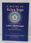 O MESTRE DA KYRIA YOGA - A VIDA DO YOGIR - BUPENDRA NATH SANYAL
