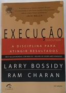 Execu��o - A disciplina para atingir resultados -Larry Bossidy / Ram Charan