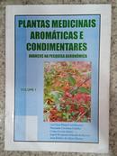 PLANTAS MEDICINAIS AROMATICAS E CONDIMENTARES / Vol. 1-LIN CHAU MING (COORDENADOR) 