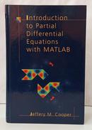 INTRODUCTION TO PARTIAL DIFFERENTIAL EQUATIONS WITH MATLAB-JFEFFREY M. COOPER