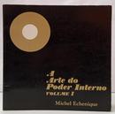 A ARTE DO PODER INTERNO - VOLUME 1-MICHEL ECHENIQUE