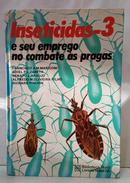 INSETICIDAS E SEU EMPREGO NO COMBATE ÀS - FRANCISCO MARICONI / ADIEL ZAMITH / RENA