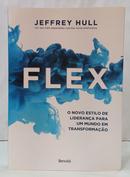 FLEX - O NOVO ESTILO DE LIDERAN�A PARA UM MUNDO EM TRANSFORMA��O-JEFFREY HULL
