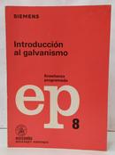 INTRODUCCI�N AL GALVANISMO / ENSE�ANZA PROGRAMADA 8-HEINZ WEHNER