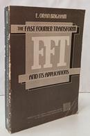 THE FAST FOURIER TRANSFORM AND ITS APPLICATIONS-E. ORAN BRIGHAM