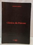CL�NICA DA PSICOSE-ANTONIO QUINET