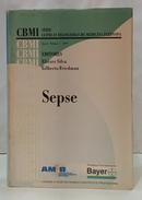 SEPSE - S�RIE CL�NICAS BRASILEIRAS DE MEDICINA INTENSIVA / ANO 4 - VOL 7-ELI�ZER SILVA / GILBERTO FRIEDMAN