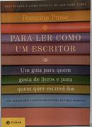 Para ler como um escritor-Francine Prose