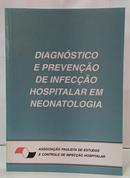 DIAGN�STICO E PREVEN��O DE INFEC��O HOSPITALAR EM NEONATOLOGIA-EDITORA APECIH