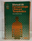 MANUAL DE FARMACOLOGIA CL�NICA E TERAP�UTICA / S�RIE MANUAL ESPIRAL-DARCY ROBERTO LIMA