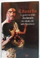 A Guerra N�o Declarada Na Vis�o de um Favelado-Carlos Eduardo Taddeo
