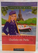GAROTAS DA RUA BEACON - CHARLOTTE EM PARIS /  VIAGENS INESQUEC�VEIS-ANNIE BRYANT